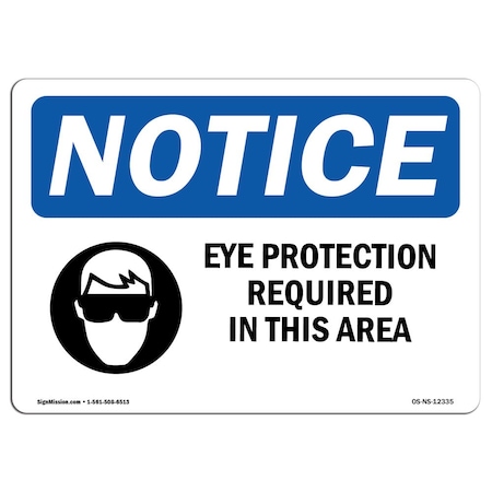 OSHA Notice Sign, Eye Protection Required In This Area With Symbol, 18in X 12in Decal